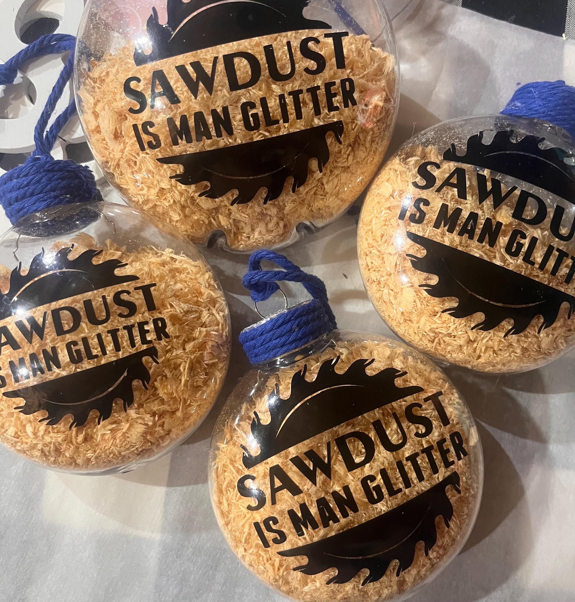 Unique ornamentgift idea, keep for your tree.”Sawdust is Man Glitter” acrylic ornament.